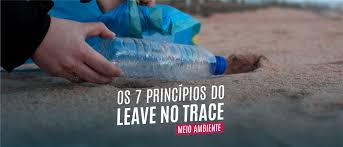 Os 7 Princípios do Leave No Trace para Acampantes Conscientes